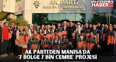 AK Parti'den Manisa'da '7 Bölge 7 Bin Cemre' Projesi