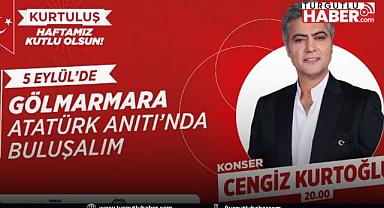 CENGİZ KURTOĞLU, 5 EYLÜL’DE GÖLMARMARA’DA