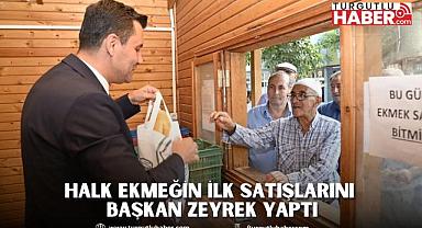Halk Ekmeğin ilk satışlarını Başkan Zeyrek yaptı