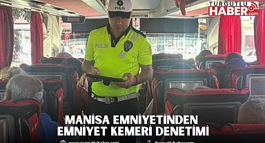 Manisa Emniyetinden emniyet kemeri denetimi