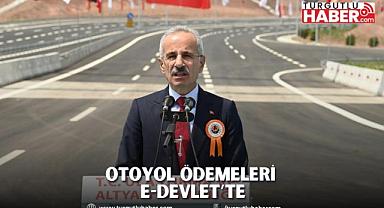 OTOYOL ÖDEMELERİ E-DEVLET’TE