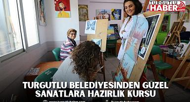 Turgutlu Belediyesinden Güzel Sanatlara Hazırlık Kursu