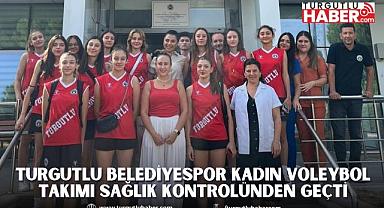 Turgutlu Belediyespor Kadın Voleybol Takımı Sağlık Kontrolünden Geçti