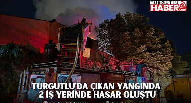 Turgutlu'da çıkan yangında 2 iş yerinde hasar oluştu