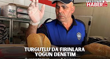 Turgutlu’da Fırınlara Yoğun Denetim