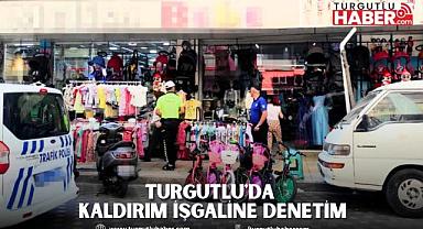Turgutlu'da Kaldırım İşgaline Denetim