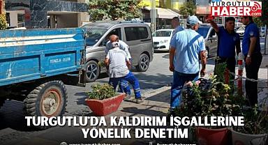 Turgutlu'da Kaldırım İşgallerine Yönelik Denetim
