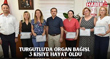 Turgutlu'da Organ Bağışı, 3 Kişiye Hayat Oldu