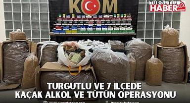 Turgutlu ve 7 İlçede kaçak alkol ve tütün operasyonu