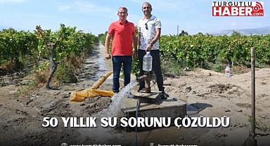 50 Yıllık Su Sorunu Çözüldü