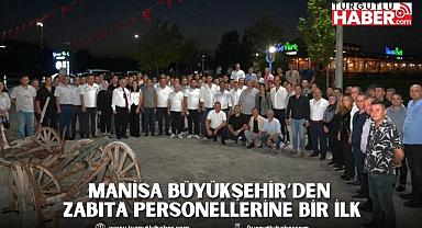 Manisa Büyükşehir’den Zabıta personellerine bir ilk