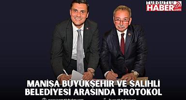 Manisa Büyükşehir ve Salihli Belediyesi arasında protokol imzalandı