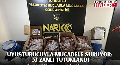 Manisa'da Uyuşturucuyla Mücadele Sürüyor: 37 Zanlı Tutuklandı