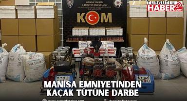 Manisa emniyetinden kaçak tütüne darbe