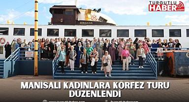 Manisalı Kadınlara Körfez Turu Düzenlendi