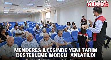 Menderes İlçesinde Yeni Tarım Destekleme Modeli Üreticilere Anlatıldı