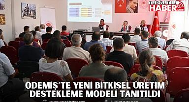 Ödemiş’te Yeni Bitkisel Üretim Destekleme Modeli Tanıtıldı