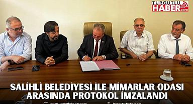 Salihli Belediyesi ile Mimarlar Odası Salihli Temsilciliği Arasında Protokol İmzalandı