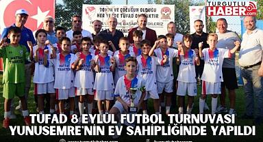 TÜFAD 8 EYLÜL FUTBOL TURNUVASI YUNUSEMRE'NİN EV SAHİPLİĞİNDE YAPILDI