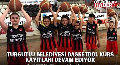 Turgutlu Belediyesi Basketbol Kurs Kayıtları Devam Ediyor
