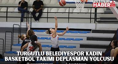 Turgutlu Belediyespor Kadın Basketbol Takımı Deplasman Yolcusu