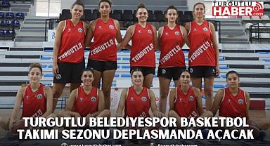 Turgutlu Belediyespor Kadın Basketbol Takımı Sezonu Deplasmanda Açacak