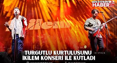 Turgutlu Kurtuluşunu İkilem Konseri İle Kutladı