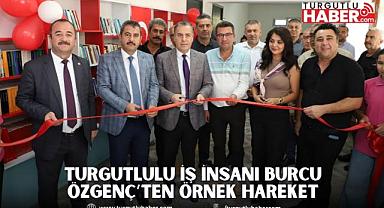 Turgutlulu İş İnsanı Burcu Özgenç’ten Örnek Hareket