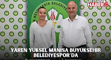 Yaren Yüksel Manisa Büyükşehir Belediyespor’da