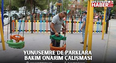 YUNUSEMRE’DE PARKLARA BAKIM ONARIM ÇALIŞMASI