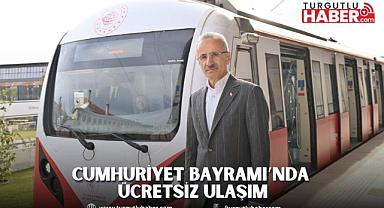 CUMHURİYET BAYRAMI’NDA ÜCRETSİZ ULAŞIM