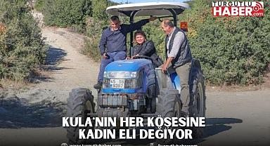 Kula'nın Her Köşesine Kadın Eli Değiyor