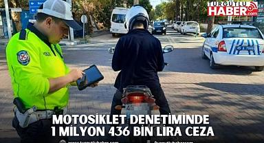 Kurallara Uymayan Motosiklet Sürücülerine 1 Milyon 436 Bin Lira Ceza