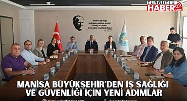 Manisa Büyükşehir'den İş Sağlığı ve Güvenliği için Yeni Adımlar