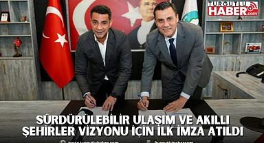 Manisa’da Sürdürülebilir Ulaşım ve Akıllı Şehirler Vizyonu için İlk İmza Atıldı