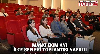 MASKİ Ekim Ayı İlçe Şefleri Toplantısı Yapıldı