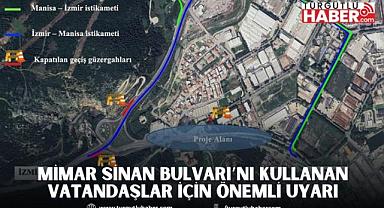 Mimar Sinan Bulvarı’nı kullanan vatandaşlar için önemli uyarı