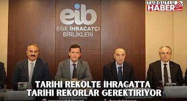 Tarihi rekolte ihracatta tarihi rekorlar gerektiriyor