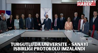 Turgutlu'da üniversite - sanayi işbirliği protokolü imzalandı