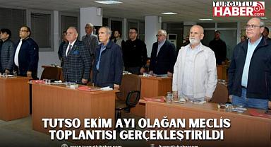 TUTSO Ekim Ayı Olağan Meclis Toplantısı Gerçekleştirildi