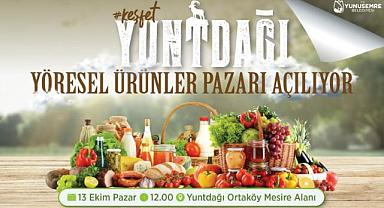 YUNTDAĞI YÖRESEL ÜRÜNLER PAZARI AÇILIYOR