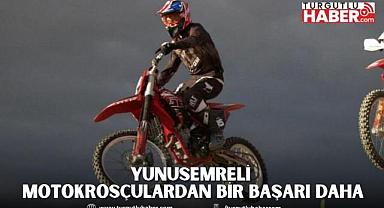 YUNUSEMRELİ MOTOKROSÇULARDAN BİR BAŞARI DAHA