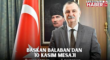 BAŞKAN BALABAN’DAN 10 KASIM MESAJI