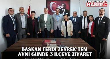 Başkan Ferdi Zeyrek’ten Aynı Günde 3 ilçeye ziyaret