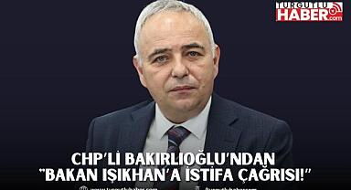 CHP’li Bakırlıoğlu'ndan