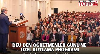 DEÜ’DEN ÖĞRETMENLER GÜNÜ'NE ÖZEL KUTLAMA PROGRAMI