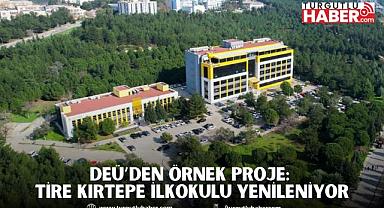 DEÜ’DEN ÖRNEK PROJE: TİRE KIRTEPE İLKOKULU YENİLENİYOR