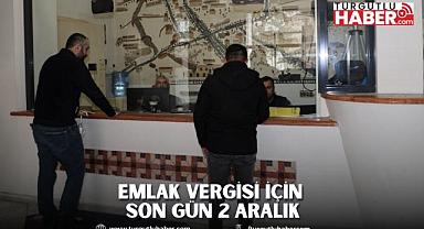 EMLAK VERGİSİ İÇİN SON GÜN 2 ARALIK