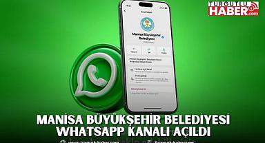 Güncel Duyurular Cebinizde: Manisa Büyükşehir Belediyesi WhatsApp Kanalı Açıldı