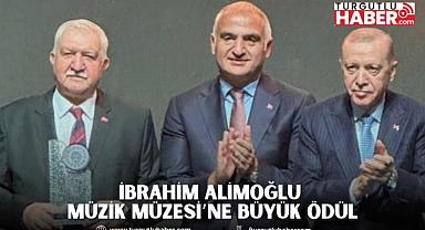 İbrahim Alimoğlu Müzik Müzesi’ne büyük ödül